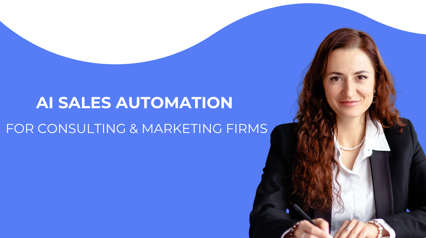 AI Sales Automation for Consulting & Marketing Firms
